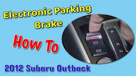 subaru outback electronic parking brake.